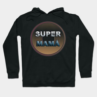 mothers day: super mom Hoodie